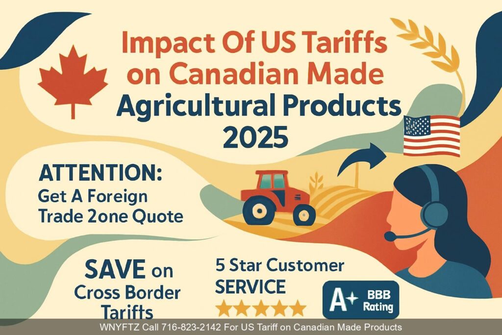 Impact Of US Tariffs On Canadian Made Agricultural Products 2025